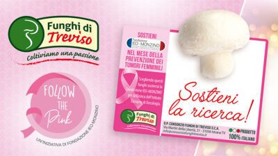 Consorzio Funghi di Treviso - LA PREVENZIONE HA UN SAPORE MERAVIGLIOSO